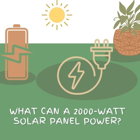 What can a 2000-watt solar panel power?