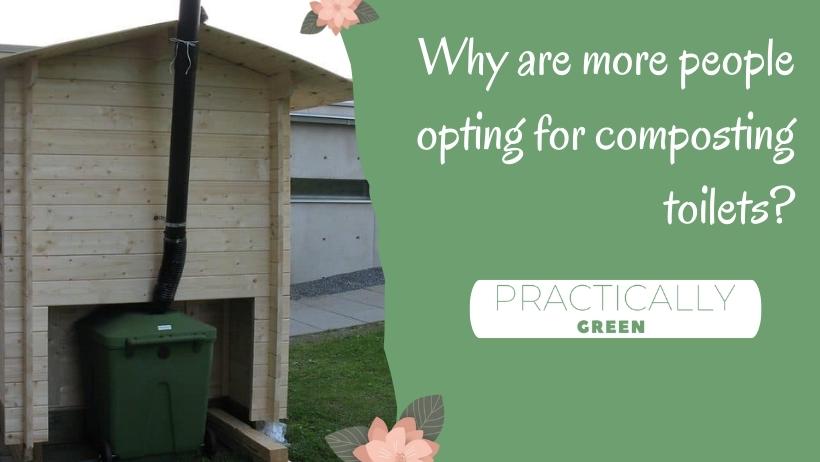 Why are more people opting for composting toilets?