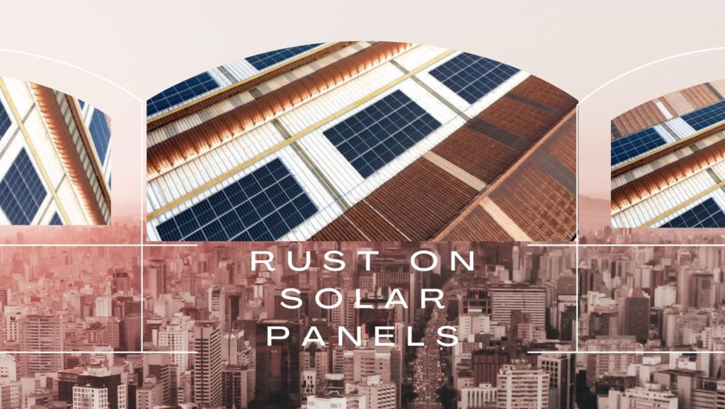 Rust on Solar Panels