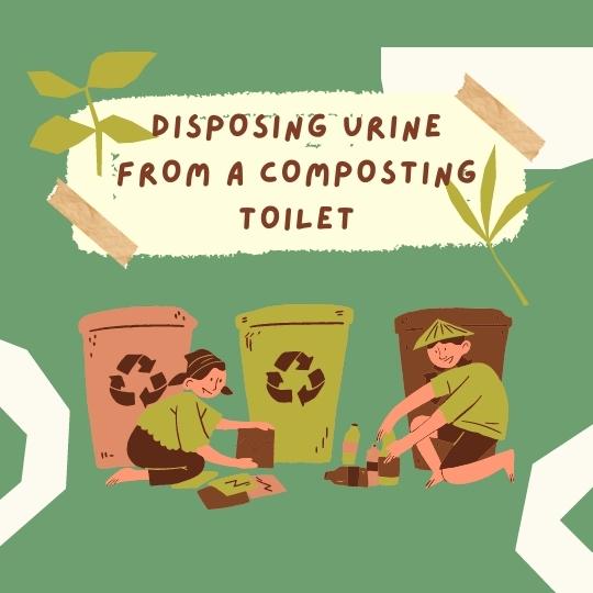 disposing urine from a composting toilet